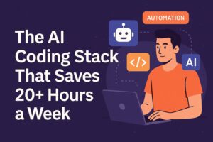 ChatGPT Image Jul 5 2025 10 56 39 PM The AI Coding Stack I Wish I Knew Sooner (That can Save my 20+ Hours a Week)